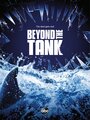 Beyond the Tank (2015) трейлер фильма в хорошем качестве 1080p