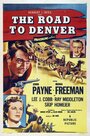 The Road to Denver (1955) скачать бесплатно в хорошем качестве без регистрации и смс 1080p