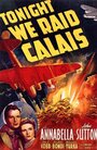 Сегодня мы наступаем на Кале (1943) кадры фильма смотреть онлайн в хорошем качестве