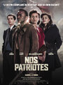 Смотреть «Наши патриоты» онлайн фильм в хорошем качестве