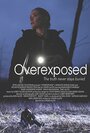 Overexposed (2018) трейлер фильма в хорошем качестве 1080p