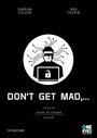 Смотреть «Don't Get Mad» онлайн фильм в хорошем качестве
