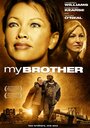 Смотреть «Мой брат» онлайн фильм в хорошем качестве