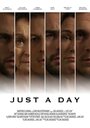 Смотреть «Just a Day» онлайн фильм в хорошем качестве