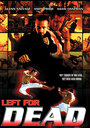 Left for Dead (2005) трейлер фильма в хорошем качестве 1080p