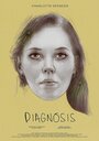 Diagnosis (2017) трейлер фильма в хорошем качестве 1080p