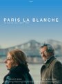 Paris la blanche (2017) трейлер фильма в хорошем качестве 1080p
