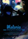 Malaria (2016) трейлер фильма в хорошем качестве 1080p