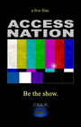 Смотреть «Access Nation» онлайн фильм в хорошем качестве