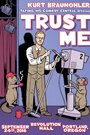 Kurt Braunohler: Trust Me (2017) скачать бесплатно в хорошем качестве без регистрации и смс 1080p