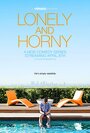 Lonely and Horny (2016) трейлер фильма в хорошем качестве 1080p