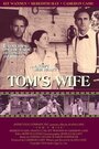 Смотреть «Tom's Wife» онлайн фильм в хорошем качестве