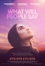 Смотреть «Что скажут люди» онлайн фильм в хорошем качестве