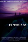 Смотреть «Reprimidos» онлайн фильм в хорошем качестве