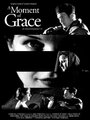 A Moment of Grace (2004) трейлер фильма в хорошем качестве 1080p