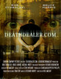Смотреть «Deathdealer.com» онлайн фильм в хорошем качестве