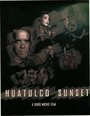 Смотреть «Huatulco Sunset» онлайн фильм в хорошем качестве