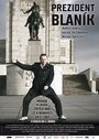 Смотреть «Prezident Blaník» онлайн фильм в хорошем качестве