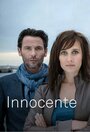 Смотреть «Невиновная» онлайн сериал в хорошем качестве