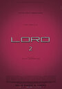Лоро 2 (2018) трейлер фильма в хорошем качестве 1080p