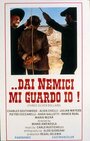 Смотреть «Dai nemici mi guardo io!» онлайн фильм в хорошем качестве