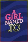 Смотреть «Девочка по имени Джо» онлайн сериал в хорошем качестве