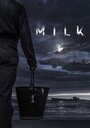 Milk (2019) трейлер фильма в хорошем качестве 1080p