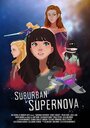 Suburban Supernova (2019) скачать бесплатно в хорошем качестве без регистрации и смс 1080p