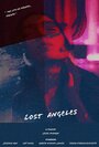 Lost Angeles (2019) трейлер фильма в хорошем качестве 1080p