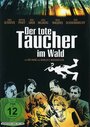 Смотреть «Der tote Taucher im Wald» онлайн фильм в хорошем качестве