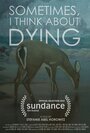 Смотреть «Sometimes, I Think About Dying» онлайн фильм в хорошем качестве