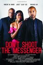 Смотреть «Don't Shoot the Messenger» онлайн фильм в хорошем качестве