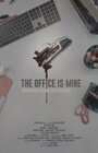 The Office is Mine (2019) скачать бесплатно в хорошем качестве без регистрации и смс 1080p