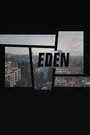 Смотреть «Eden» онлайн сериал в хорошем качестве