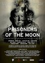 Prisoners of the Moon (2019) трейлер фильма в хорошем качестве 1080p