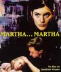 Марта... Марта (2001) кадры фильма смотреть онлайн в хорошем качестве