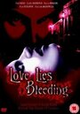 Смотреть «Любовь лежит, истекая кровью» онлайн фильм в хорошем качестве