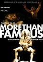 Смотреть «More Than Famous» онлайн фильм в хорошем качестве