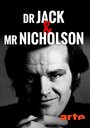 Смотреть «Доктор Джек и мистер Николсон» онлайн фильм в хорошем качестве