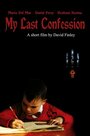 My Last Confession (2005) трейлер фильма в хорошем качестве 1080p