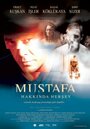 Все о Мустафе (2004) кадры фильма смотреть онлайн в хорошем качестве