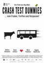 Смотреть «Crash Test Dummies» онлайн фильм в хорошем качестве