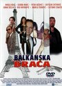 Балканские братья (2005) трейлер фильма в хорошем качестве 1080p