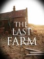 Последняя ферма (2004) кадры фильма смотреть онлайн в хорошем качестве
