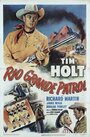 Смотреть «Rio Grande Patrol» онлайн фильм в хорошем качестве