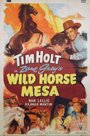 Смотреть «Wild Horse Mesa» онлайн фильм в хорошем качестве