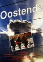 Смотреть «Oostende» онлайн фильм в хорошем качестве