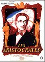 Смотреть «Аристократы» онлайн фильм в хорошем качестве
