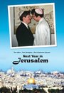 Смотреть «Next Year in Jerusalem» онлайн фильм в хорошем качестве