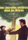 Des journées entières dans les arbres (1976) трейлер фильма в хорошем качестве 1080p